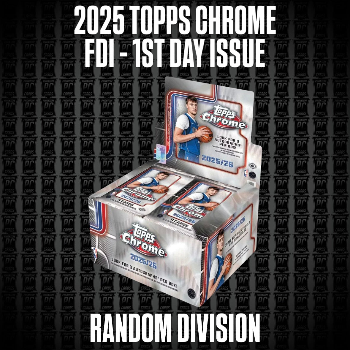 2025 Topps Chrome FDI First Day Issue Basketball Break - Random Division or 5 Random Teams (Wednesday 12/17/25)
