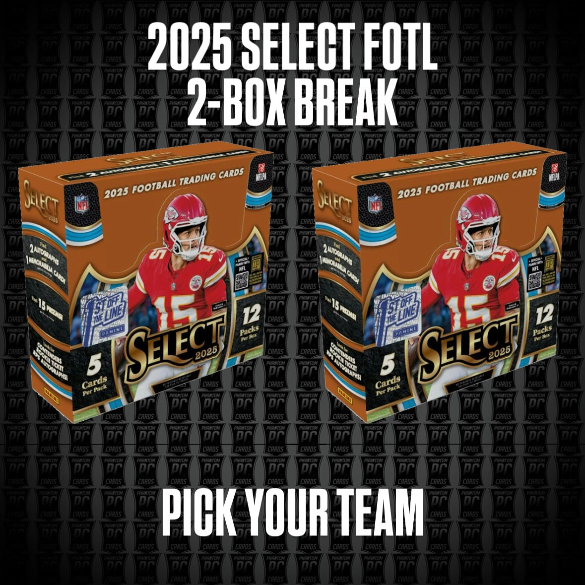 2-BOX 2025 Select FOTL 1st off the Line Football Break - Pick Your Team (Tuesday Release!)