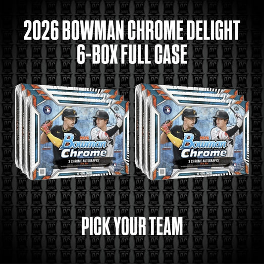 6-Box CASE 2026 Bowman Chrome BREAKER'S DELIGHT Baseball Break - Pick Your Team (Thursday 9/10/26)