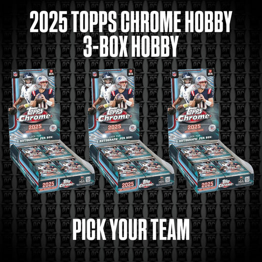 3-Box 2025 Topps Chrome HOBBY Football Break - Pick Your Team (Thursday 4/16/26)