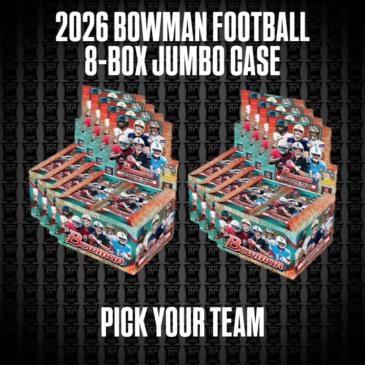 8-Box CASE 2026 Bowman JUMBO Football Break - Pick Your Team (Wednesday 9/30/26)