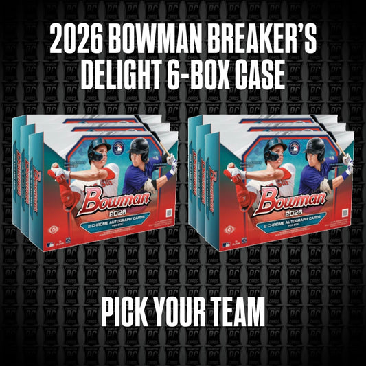 6-Box 2026 Bowman Breaker's Delight Case Baseball Break - Pick Your Team (Friday 5/15/26)