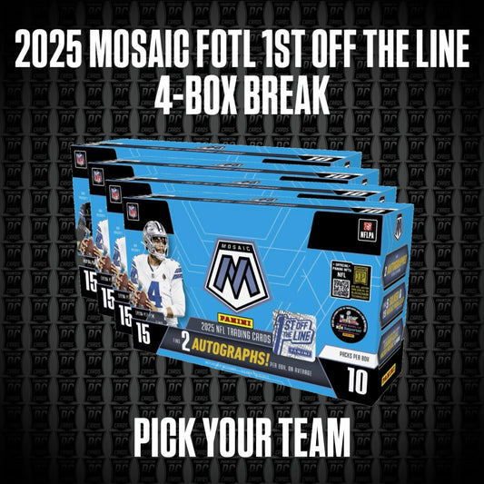 4-BOX 2025 Mosaic FOTL 1st off the Line Football Break - Pick Your Team (Thursday 11/13/25)