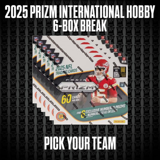 6-Box 2025 Prizm International HOBBY Football Break - Pick Your Team (Wednesday 4/1/26)