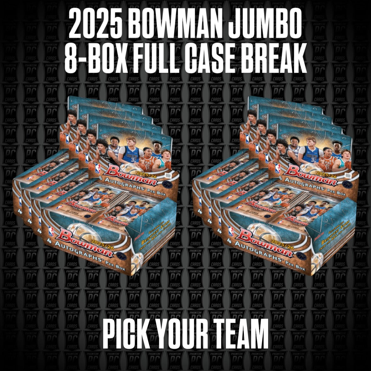 8-Box Full Case 2025 Bowman JUMBO Basketball Break - Pick Your Team (*Opening Day* Wednesday 4/22/26)