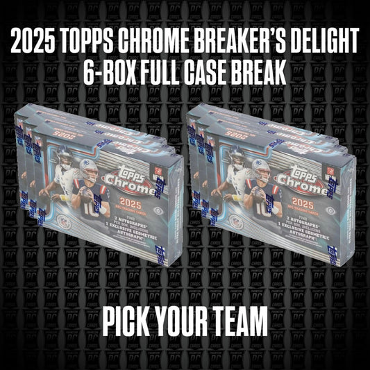6-Box CASE 2025 Topps Chrome BREAKER'S DELIGHT Football Break - Pick Your Team (Thursday 4/16/26)